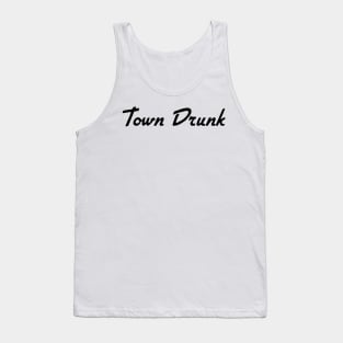 Town Drunk Tshirt Tank Top
